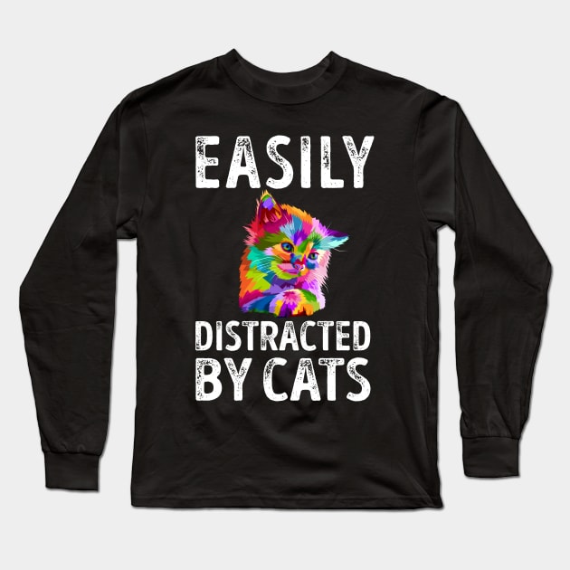 Easily Distracted By Cats Long Sleeve T-Shirt by LotusTee